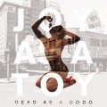 Buy Joy As A Toy - Dead As A Dodo Mp3 Download