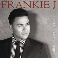 Purchase Frankie J - Faith, Hope Y Amor