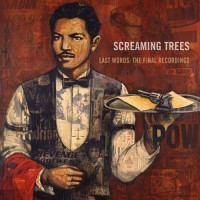 Purchase Screaming Trees - Last Words: The Final Recordings