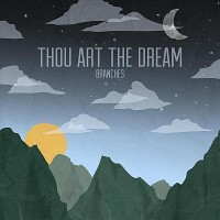Purchase Branches - Thou Art The Dream