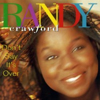 Purchase Randy Crawford - Don't Say It's Ove r
