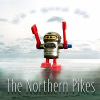 Purchase The Northern Pikes - It's A Good Life
