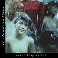 Purchase The Northern Pikes - Truest Inspiration
