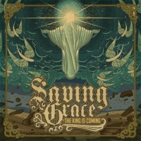 Purchase Saving Grace - The King Is Coming