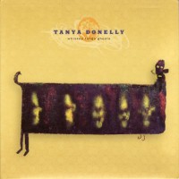 Purchase Tanya Donelly - Whiskey Tango Ghosts