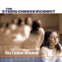 Purchase The String Cheese Incident - Outside Inside