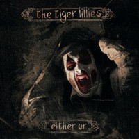 Purchase The Tiger Lillies - Either/Or