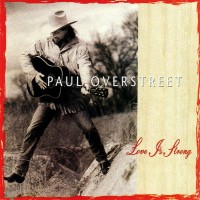 Purchase Paul Overstreet - Love Is Strong