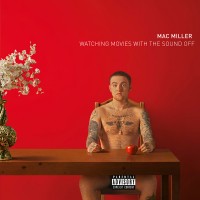 Purchase Mac Miller - Watching Movie s With The Sound Off (Deluxe Version)