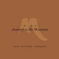 Purchase Paul Winter Consort - Miho: Journey To The Mountain