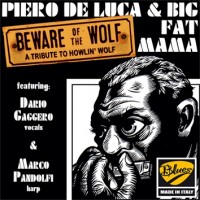 Purchase Piero De Luca & Big Fat Mama - Beware Of The Wolf