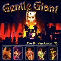 Purchase Gentle Giant - Live In Stockholm (Remastere 2009)