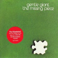 Purchase Gentle Giant - The Missing Piece (24-Bit Remastered 2009)