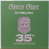 Purchase Gentle Giant - The Missing Piece (2005 35Th Anniversary Edition)