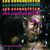 Purchase LCD Soundsystem - Bye Bye Bayou (CDS)