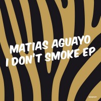 Purchase matias aguayo - I Don't Smoke (EP)