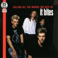 Purchase It Bites - Calling All The Heroes - The Best Of It Bites
