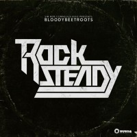 Purchase The Bloody Beetroots - Rocksteady (CDS)