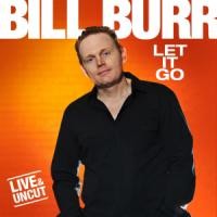 Purchase Bill Burr - Let It Go (Explicit)