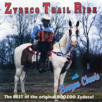 Purchase Boozoo Chavis - Zydaco Trail Ride With Boozoo Chavis