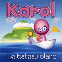 Purchase Karol - Le Bateau Blanc (CDS)