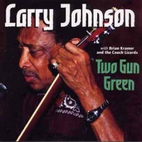 Purchase Larry Johnson - Two Gun Green