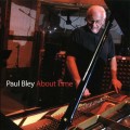 Buy Paul Bley - About Time Mp3 Download