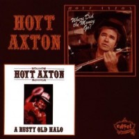 Purchase Hoyt Axton - A Rusty Old Halo / Where Did The Money Go