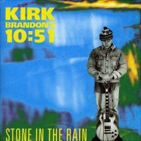 Purchase Kirk Brandon's 10:51 - Stone In The Rain