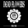 Buy Dead Flowers - For You Mp3 Download