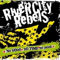 Purchase River City Rebels - No Good, No Time, No Pride