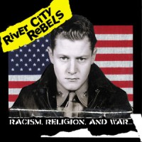 Purchase River City Rebels - Racism, Religion, And War