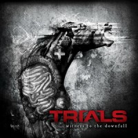 Purchase Trials - Witness To The Downfall