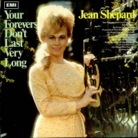 Purchase Jean Shepard - Your Forevers Don't Last Very Long (Vinyl)