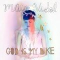 Buy Maia Vidal - God Is My Bike Mp3 Download