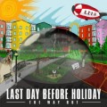 Buy Last Day Before Holiday - The Way Out Mp3 Download