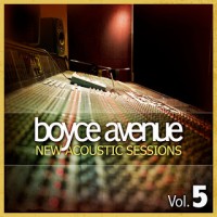 Purchase Boyce Avenue - New Acoustic Sessions, Vol. 5