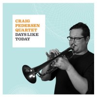 Purchase Craig Pedersen Quartet - Days Like Today