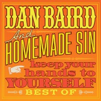 Purchase Dan Baird & Homemade Sin - Keep Your Hands To Yourself CD1