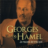 Purchase Georges Hamel - Je Reviens De Tres Loin