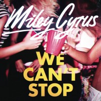 Purchase Miley Cyrus - We Can't Stop (CDS)