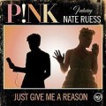 Buy Pink - Just Give Me A Reaso n (With Nate Ruess) (CDS) Mp3 Download