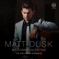 Buy Matt Dusk - My Funny Valentine: The Chet Baker Songbook Mp3 Download