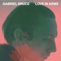 Purchase Gabriel Bruce - Love In Arms