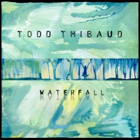 Purchase Todd Thibaud - Waterfall
