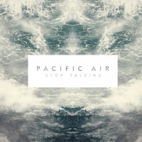 Purchase Pacific Air - Stop Talking