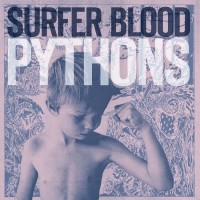 Purchase Surfer Blood - Pythons