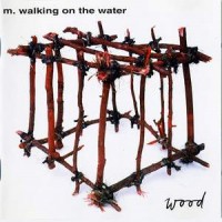 Purchase M. Walking On The Water - Wood