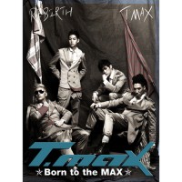 Purchase T-Max - Born To The Max