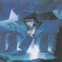 Purchase Beneath The Surface - Beneath The Surface